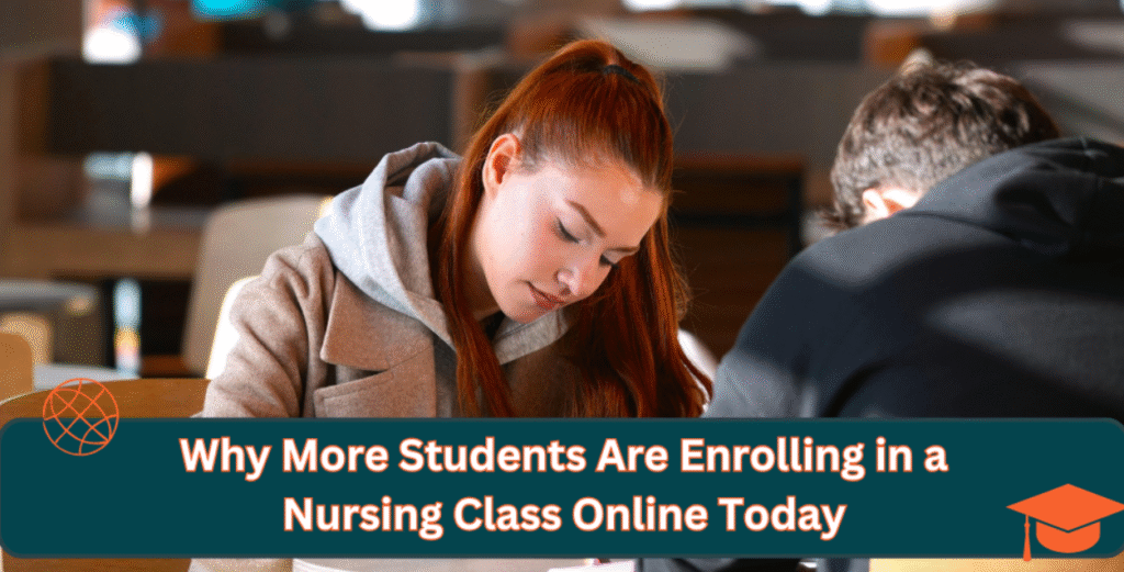 Why Students Choose Nursing Classes Online Today